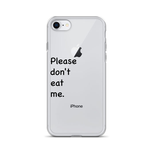 Please don't eat me. | Clear Case for iPhone®