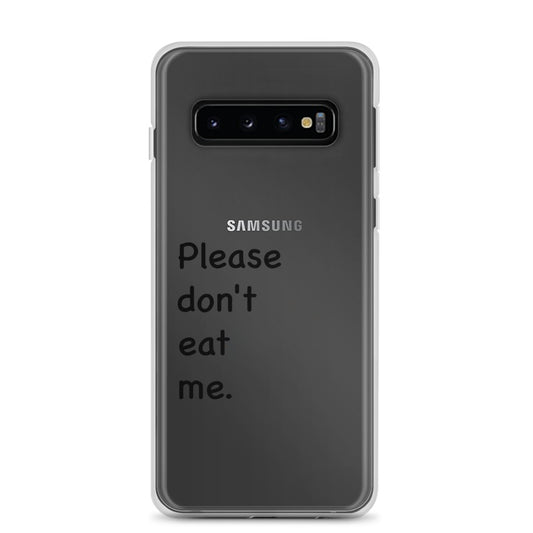 Please don't eat me. | Clear Case for Samsung®