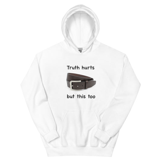 Truth hurts, but this too | Unisex Hoodie